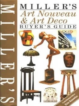 Millers Art Nouveau and Art Deco Buyers Guide by Eric Knowles Hardback