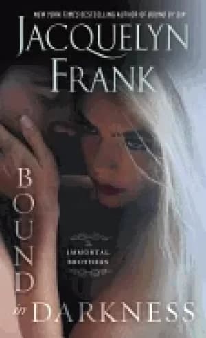 bound in darkness the immortal brothers