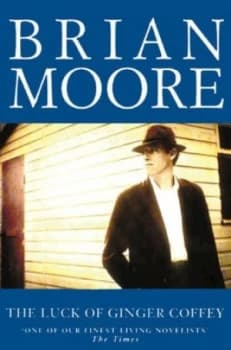 The Luck of Ginger Coffey by Brian Moore Paperback