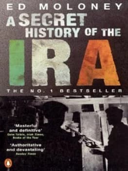 A Secret History of the Ira by Ed Moloney Paperback