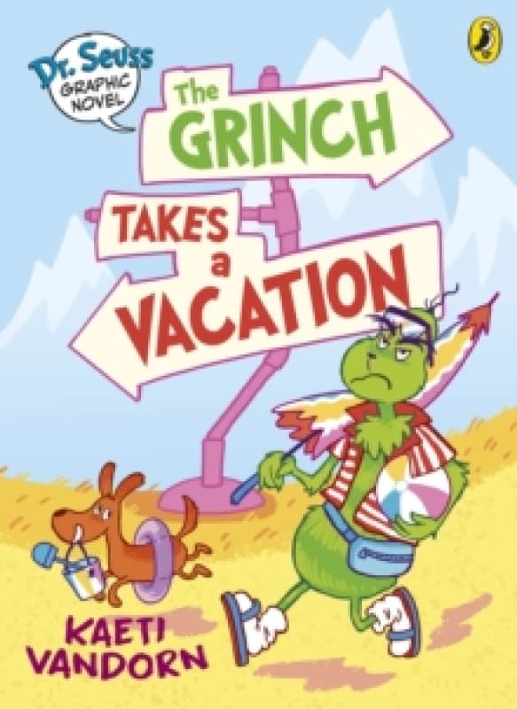 Dr. Seuss Graphic Novel: The Grinch Takes a Vacation : A Grinch Story Paperback / softback