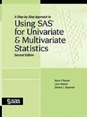 step by step approach to using sas for univariate and multivariate statisti