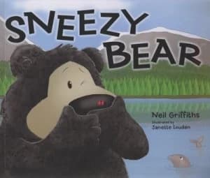 Sneezy Bear by Neil Griffiths and Janette Louden Paperback