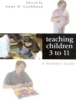 Teaching Children 3 to 11 by Anne Cockburn Book