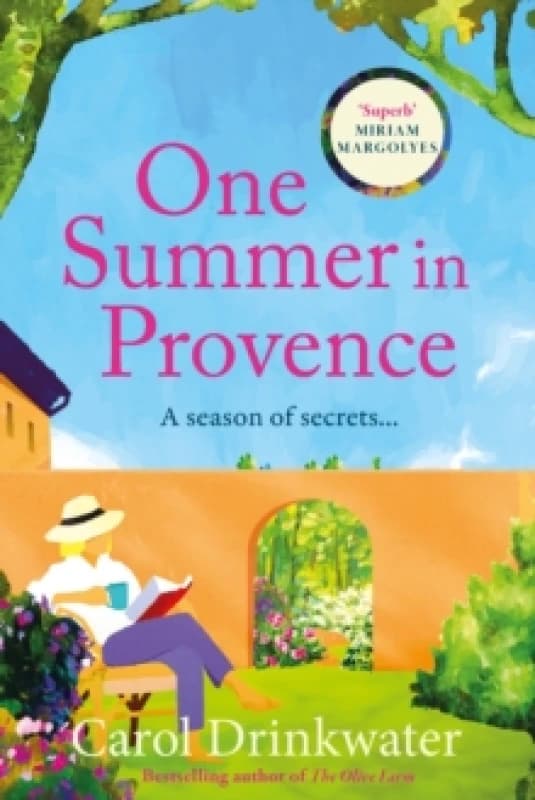 One Summer in Provence : 'Vines and olives and love ... a superb read!' Miriam Margolyes Paperback / softback