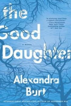 The Good Daughter by Alexandra Burt Book