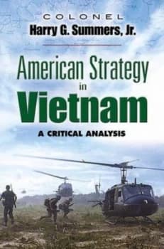 American Strategy in Vietnam by Col Harry G Summers Book