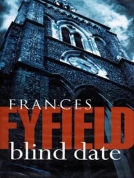 Blind Date by Frances Fyfield Hardback