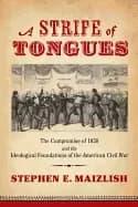 strife of tongues the compromise of 1850 and the ideological foundations of