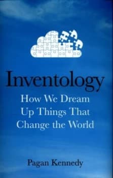 Inventology by Pagan Kennedy