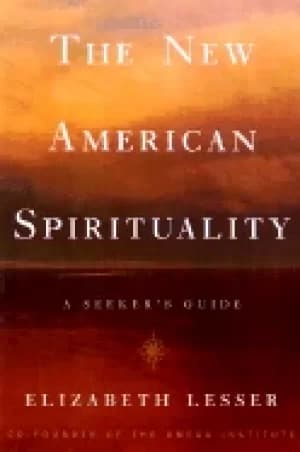 new american spirituality by elizabeth lesser