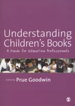 Understanding Childrens Books by Prue Goodwin Paperback