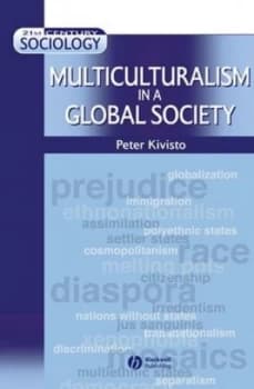 Multiculturalism in a Global Society by Peter Kivisto Book
