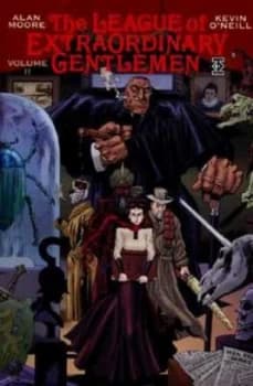 The League of Extraordinary Gentlemen. Vol. 2 by Alan Moore and Kevin Oneill Hardback