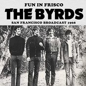 Byrds - Fun in Frisco CD