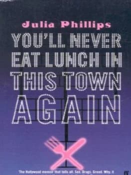Youll Never Eat Lunch in This Town Again by Julia Phillips Paperback