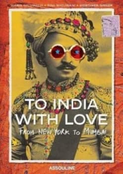 To India with Love by Waris Ahluwalia Hardback
