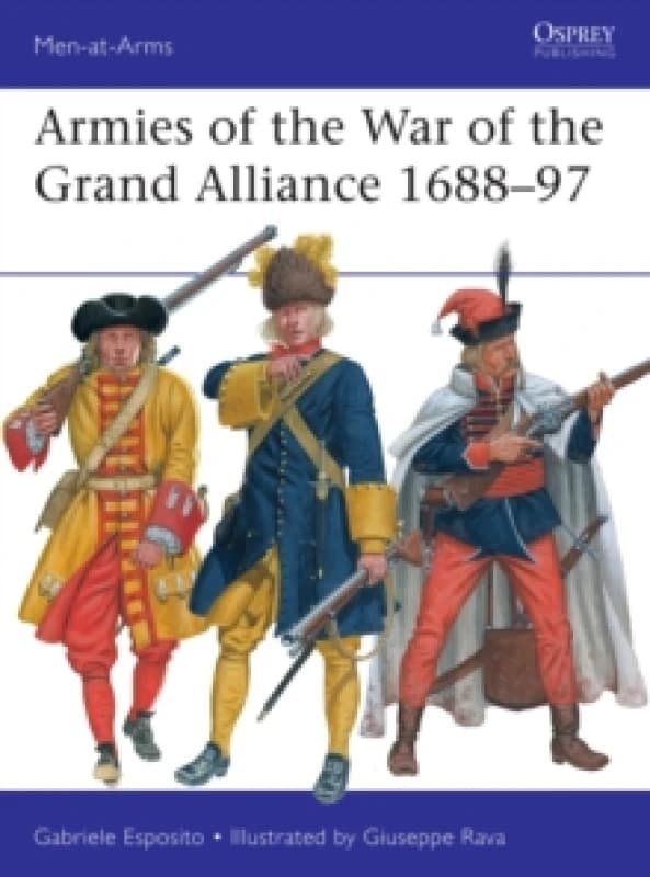 Armies of the War of the Grand Alliance 1688-97 Paperback / softback