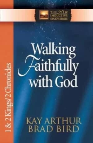 Walking Faithfully with God by Kay Arthur