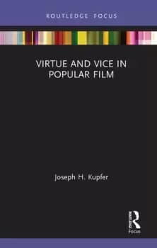 Virtue and Vice in Popular Film