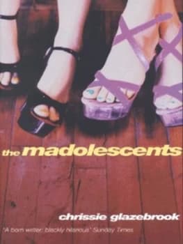 The Madolescents by Chrissie Glazebrook Paperback