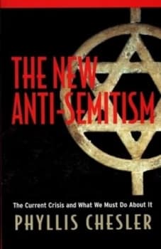 The New Anti-Semitism by Phyllis Chesler Paperback