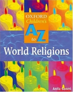 The Oxford Childrens a to Z of World Religions by Anita Ganeri Paperback