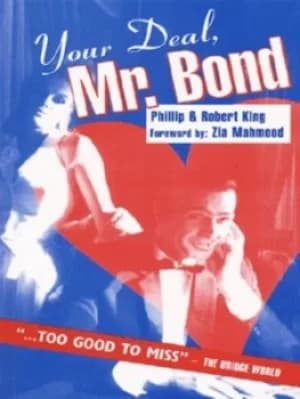 Your deal Mr Bond by Phillip King