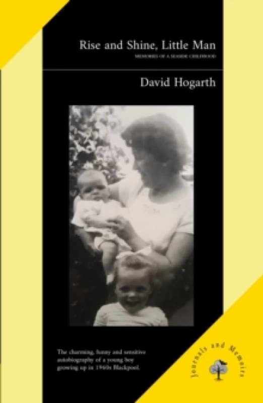 Rise and Shine, Little Man : Memories of a Seaside Childhood Paperback / softback
