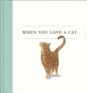 when you love a cat a gift book for cat owners and cat lovers everywhere fa