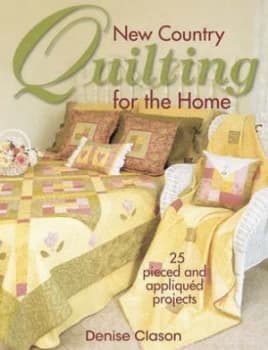 New Country Quilting for the Home by Denise Clason Paperback