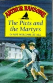 The Picts and the Martyrs or Not Welcome at All by Arthur Ransome Book