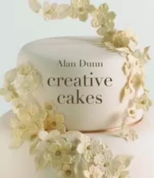 Alan Dunns Creative Cakes by Alan Dunn