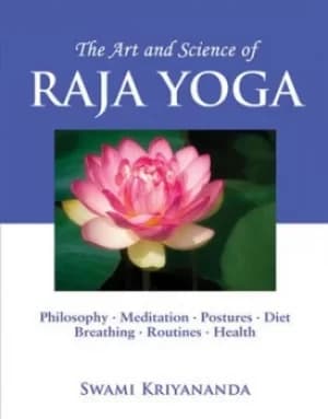 The Art and Science of Raja Yoga by Swami Kriyananda