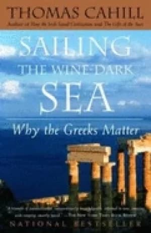 sailing the wine dark sea why the greeks matter