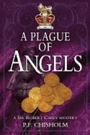 plague of angels a sir robert carey mystery