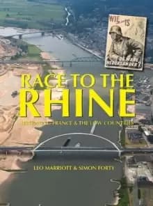Race to the Rhine : Liberating France and the Low Countries, 1944-45