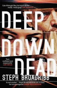 Deep down Dead by Steph Broadribb Paperback