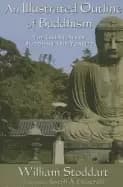 illustrated outline of buddhism the essentials of buddhist spirituality
