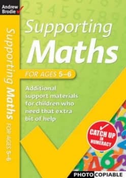 Supporting maths for ages 5-6 by Andrew Brodie