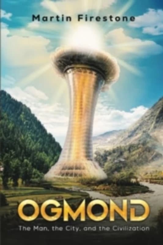 Ogmond : The Man, the City, and the Civilization Paperback / softback