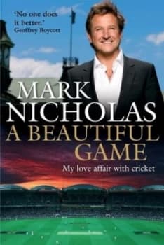 A Beautiful Game by Mark Nicholas Hardback