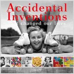 Accidental Inventions That Changed Our Lives by Birgit Krols Book