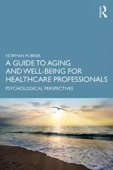 A Guide to Aging and Well-Being for Healthcare ProfessionalsPsychological Perspectives