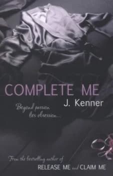 Complete Me by J. Kenner Paperback