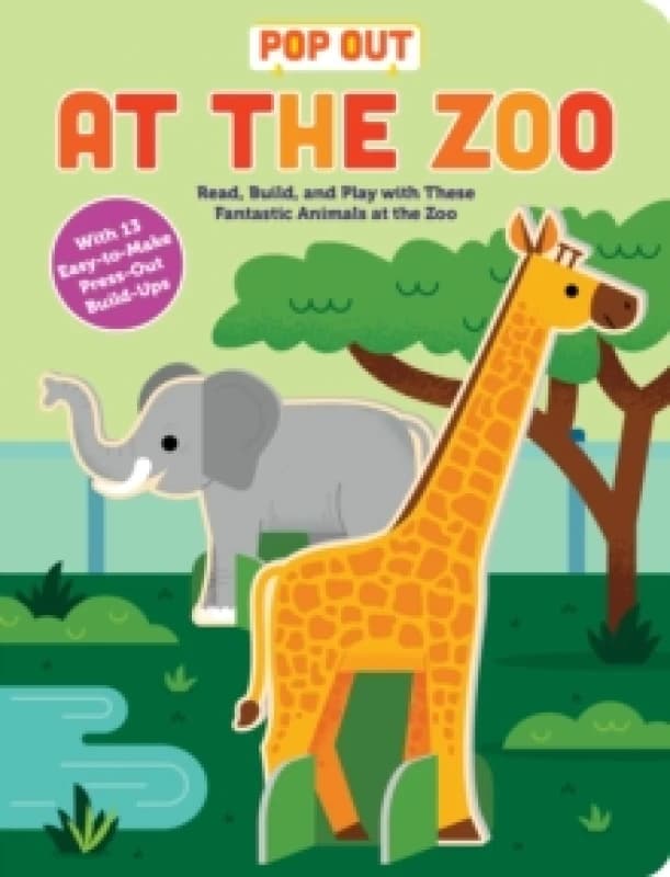 Pop Out at the Zoo : Read, Build, and Play with these Fantastic Animals at the Zoo Board book