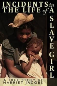 Incidents in the Life of a Slave Girl Written by Herself by Harriet Ann Jacobs Paperback