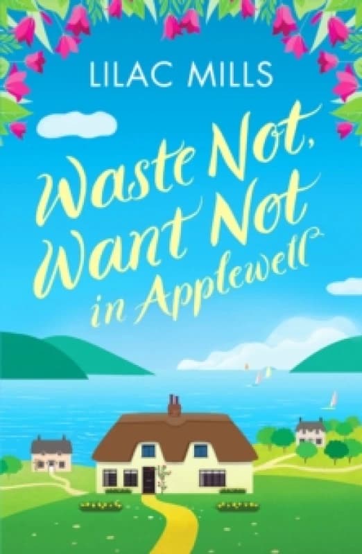 Waste Not, Want Not in Applewell : The most heartwarming story you will read this year Paperback / softback