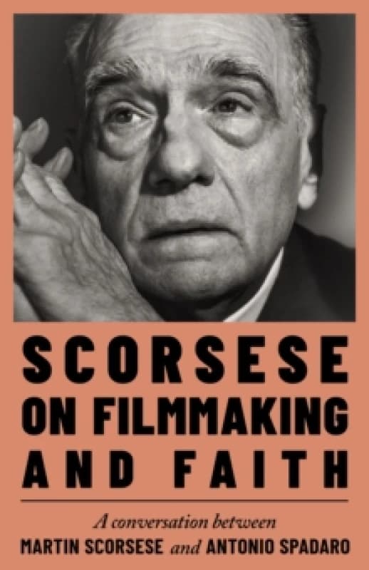 Scorsese on Filmmaking and Faith Hardback