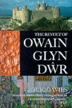 The Revolt of Owain Glyn Dwr by R. R Davies Book